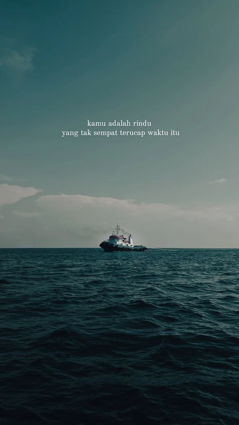 puisi tentang kamu dan rindu, dengan latar belakang foto perahu di tengah laut Pray Quotes, Quran Quotes Inspirational, Love Poems, Quran Quotes, Quran, Positive Quotes, Photo And Video, Instagram Photo, Feelings