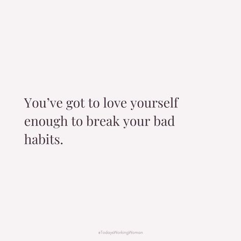 In a world that constantly pressures us to conform, embracing self-love can feel like a revolutionary act. Breaking bad habits isn’t just about changing behaviors; it’s about recognizing your worth and giving yourself the grace to grow. When you truly value who you are, letting go of what's holding you back becomes an empowering journey.⁠ ⁠ Your future self will thank you! 💖  #selflove #motivation #mindset #confidence #successful #womenempowerment #womensupportingwomen Break Habits Quotes, Letting Go Of Bad Habits, Bad Habit Quotes, Breaking Bad Habits Quotes, Changing Bad Habits Quotes, Bad Habits Quotes, She Chose Herself, Better Yourself Quotes, Habits Quotes