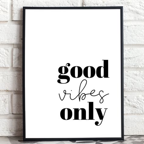 Good vibes only wall art print, Positive Quotes Prints, living room poster, hallway Wall art sign, Uplifting printable, INSTANT DOWNLOAD Bedroom Wall Quotes Inspiration, Hallway Print Ideas, Home Phrases Wall Decor, Inspirational Quotes Positive Poster, Quote Pictures For Wall, Wall Sayings Decor Quotes Bedroom, Wall Art Text, Living Room Signs Quote, Airbnb Quotes