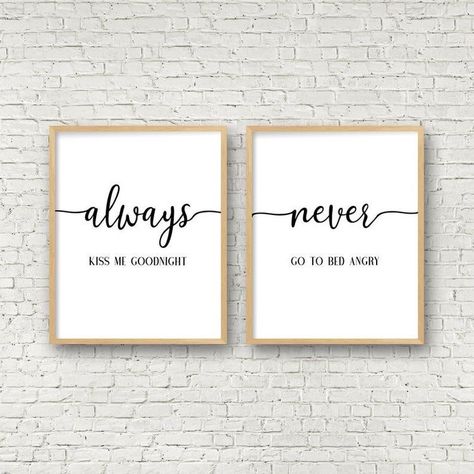 Never Go To Bed Angry, Art Wedding Gift, Kiss Me Goodnight, Wall Art Above Bed, Always Kiss Me Goodnight, Bedroom Quotes, Diy Room Decor For Teens, Art Above Bed, Free Printable Wall Art