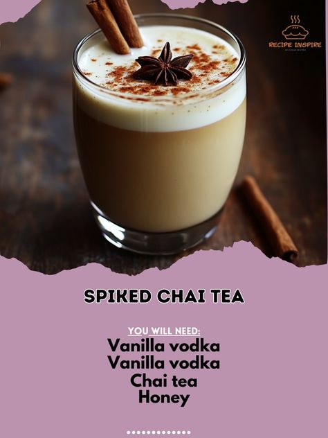 Spiked Tea, Tea Ingredients, Spiced Chai, Recipes Tutorials, Drinks Ideas, Vanilla Vodka, Alcoholic Beverage, Vodka Drinks, Fall Cocktails