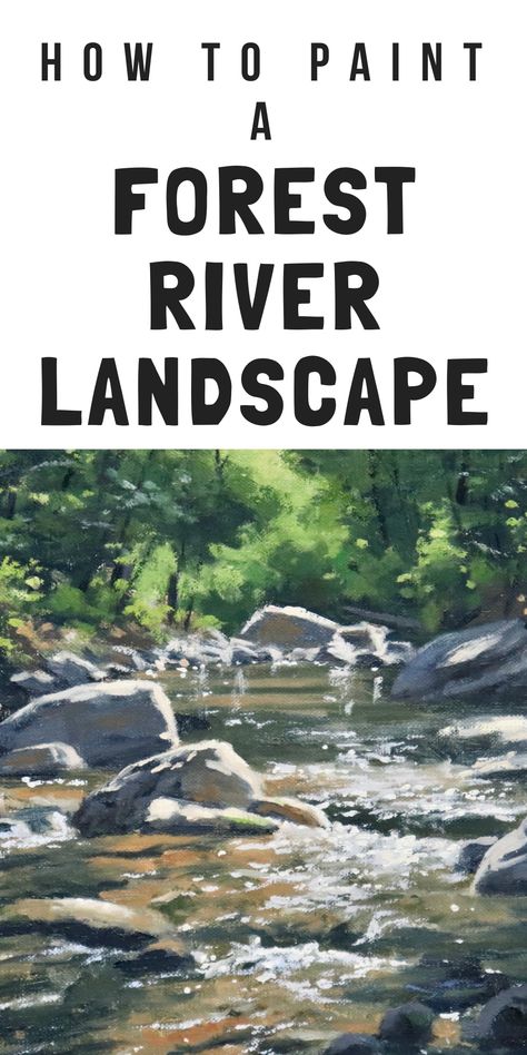 River Painting Tutorial, Landscapes With Water, How To Paint A River With Acrylic, How To Paint A River, River Landscape Painting, Scenery To Paint, Landscape Paintings Ideas, Impressionist Art Lessons, Paint A Forest