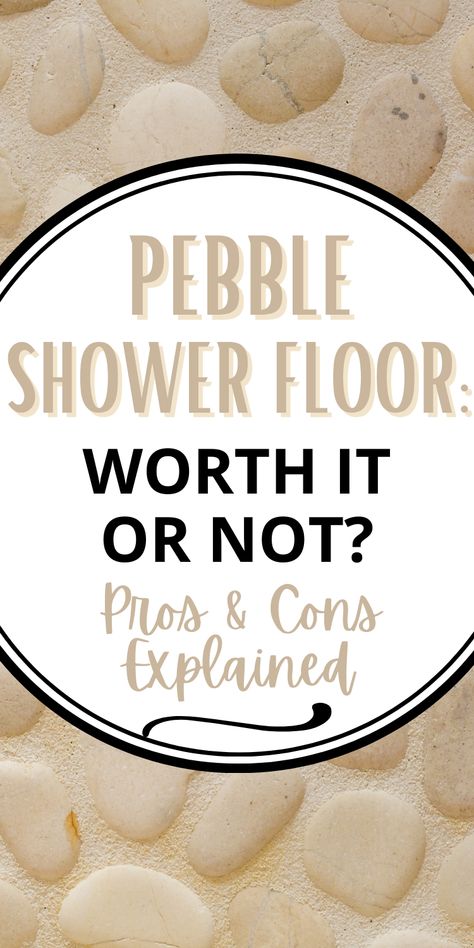 Detailed view of a pebble floor - Learn about pebble shower floor pros and cons. Pebble Mosaic Shower Floor, Cabin Master Bath, Bathroom Remodel 2023, Natural Stone Tile Bathroom, Pebble Tile Shower Floor, Mosaic Shower Floor, Small Bathroom Tiles Ideas, Stone Shower Floor, Bathroom Half Bath