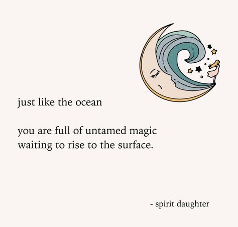 just like the ocean you are full of untamed magic waiting to rise to the surface. - spirit daughter Fantasy Oc Design, Higher Self Quotes, Spirit Daughter, Ocean Magic, Fantasy Oc, Healing Body, Vision Board Party, Life Changing Habits, Magic Quotes