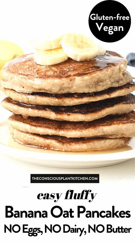 Healthy Fluffy Pancakes, Oat Pancakes Vegan, Conscious Plant Kitchen, Banana Egg Pancakes, Egg Free Pancakes, Fluffy Banana Pancakes, Vegan Banana Pancakes, Easy Banana Pancakes, Vegan Pancake Recipes