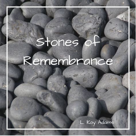 Memorial Stones Diy, Stones Of Remembrance, Remembrance Ideas, Bible Verses About Nature, Prayer Rocks, Kay Adams, Sharpie Paint Pens, Prayer Garden, Ask God