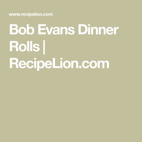 Bob Evans Rolls Recipe, Yeast Dinner Rolls Recipe, Yeast Rolls Recipe, No Yeast Dinner Rolls, Frozen Dinner Rolls, Bob Evans, Yeast Rolls, Dinner Rolls Recipe, Copycat Recipe