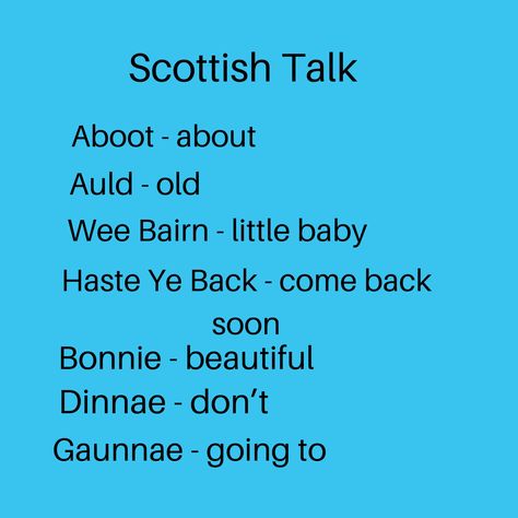 Scottish heritage influenced slang on the East Coast. Funny Scottish Sayings, Scottish Slang Words, How To Do A Scottish Accent, Scottish Words And Meanings, Scottish Language, Scottish Gaelic Phrases, Scottish Phrases, Scottish Slang, Irish Slang