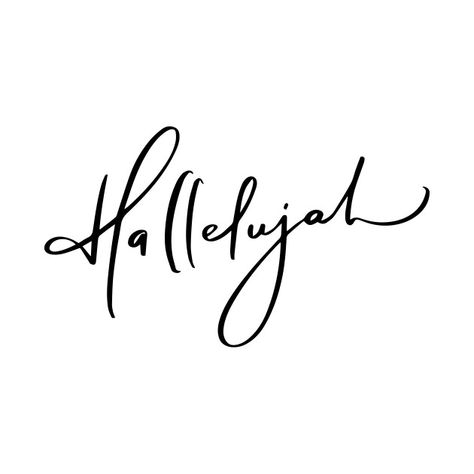 Hallelujah Tattoo Fonts, Hard Fought Hallelujah Tattoo, Hallelujah Quotes, Hallelujah Tattoo, Tattoo Thoughts, Yes And Amen, Jesus Tees, Emerald Wedding, Ink Ideas