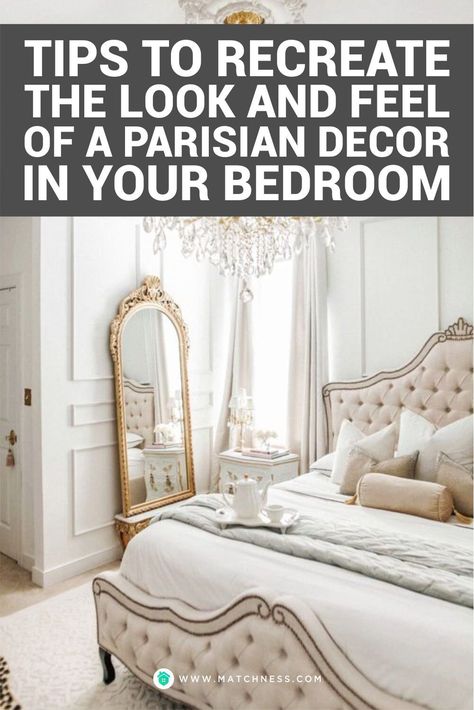 Parisian Bedroom Ideas, Parisian Inspired Bedroom, Paris Inspired Bedroom, Romantic French Bedroom, French Chic Bedroom, Parisian Style Bedroom, Parisian Chic Bedroom, Modern French Bedroom, French Bedroom Ideas