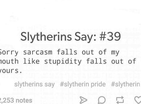 Slytherin Quotes Mottos, Slytherin Sayings, Slytherin Things To Say, Slytherin Quotes, Villain Quotes, Slytherin Wallpaper, Shifting Realities, Villain Quote, Slytherin Pride