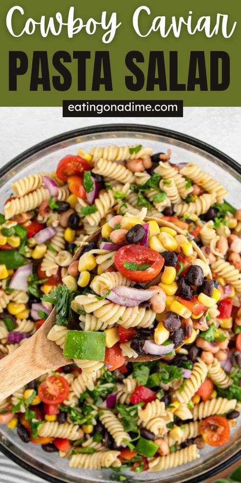 Pasta Salad Southwest, Cowboy Caviar Pasta Salad Recipes, Cowboy Pasta Salad Southern Living, Texas Pasta Salad, Cowboy Caviar Salad Recipe, Cowboy Caviar With Chicken, July 4th Food Pasta Salad, Pasta Salad School Lunch, Texas Caviar Pasta Salad