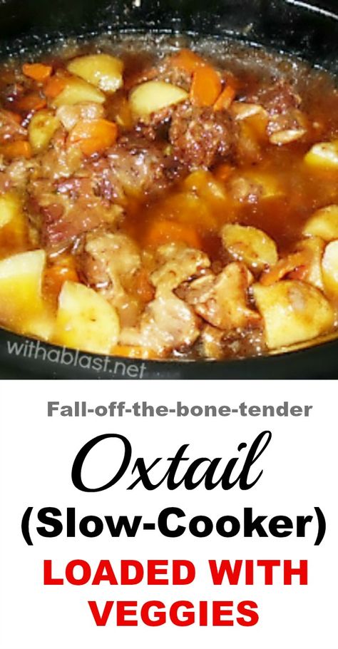 Oxtails In Crockpot, Oxtail Slow Cooker, Oxtail Recipes Crockpot, Oxtail Recipes Easy, Oxtail Recipe, Vegetable Slow Cooker, Ox Tail, Soup Crockpot, Oxtail Stew