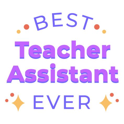 Best teacher's assistant quote badge PNG Design Teacher Assistant Quotes, Assistant Teacher, Design Quote, Teacher Assistant, Back 2 School, Shirt Business, Shirt Maker, Preschool Classroom, Create T Shirt