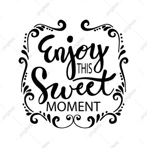 Quotes About Sweets, Treat Quotes, Sweet Drawing, Cookie Quotes, Welcome Quotes, Sweet Logo, Candy Quotes, Sweet Drawings, Moments Quotes