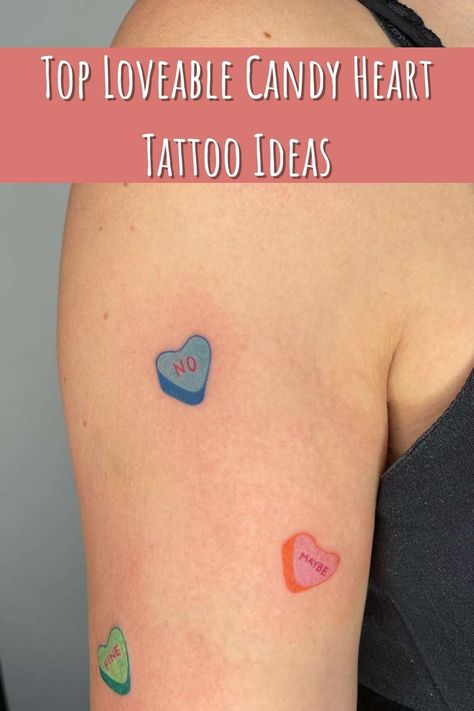 Valentines Candy Tattoo, Sweetheart Candy Tattoo, Heart Candy Tattoo, Conversation Heart Tattoo, Candy Hearts Tattoo, Candy Tattoo Ideas, Sweetheart Tattoo, Candy Heart Tattoo, Unique Heart Tattoos