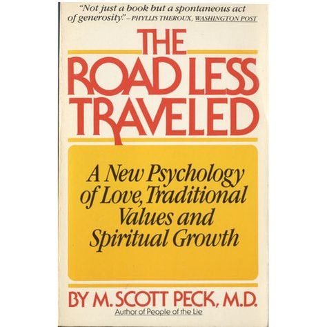 The Road Less Traveled: A New Psychology of Love, Traditional Values, and Spiritual Growth by M. Scott Peck — Reviews, Discussion, Bookclubs, Lists Psychology Of Love, Traditional Values, Improvement Books, The Road Less Traveled, Road Less Traveled, Books For Self Improvement, Self Help Books, I Love Books, Great Books