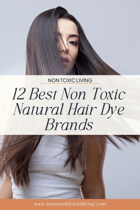 12 Best Non-Toxic Natural Hair Dye Brands For Healthy Hair In 2024 Best Drugstore Hair Dye, Non Permanent Hair Dye, Grey And Black Hair, Wash Out Hair Dye, Safe Hair Dye, Organic Hair Dye, Dark Brown Hair Dye, Box Hair Dye, Natural Black Hair Color