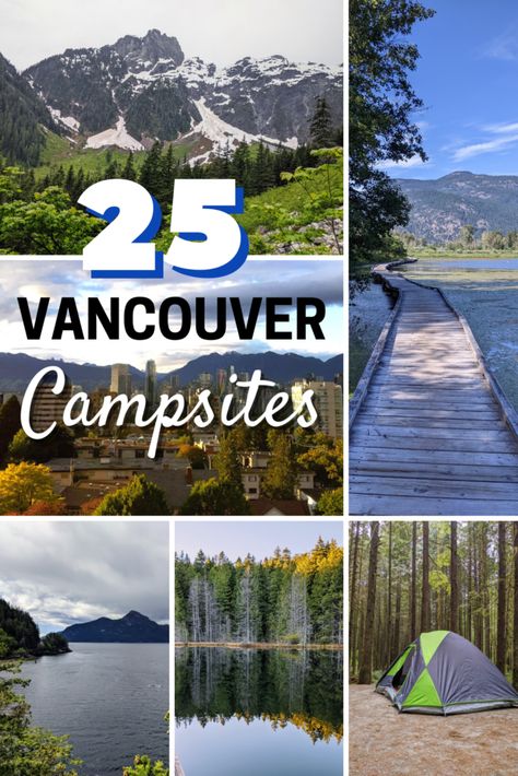 Canada Camping, Canada Trip, Vancouver City, Best Campgrounds, Backcountry Camping, Fraser Valley, Camping Spots, Van Camping, Vancouver Canada