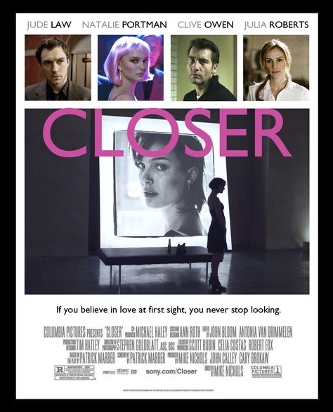 :) Closer 2004, Robert Fox, Movie Quotes Inspirational, Mike Nichols, Closer Movie, Film Posters Art, Movie Posters Design, We Movie, Alternative Movie Posters