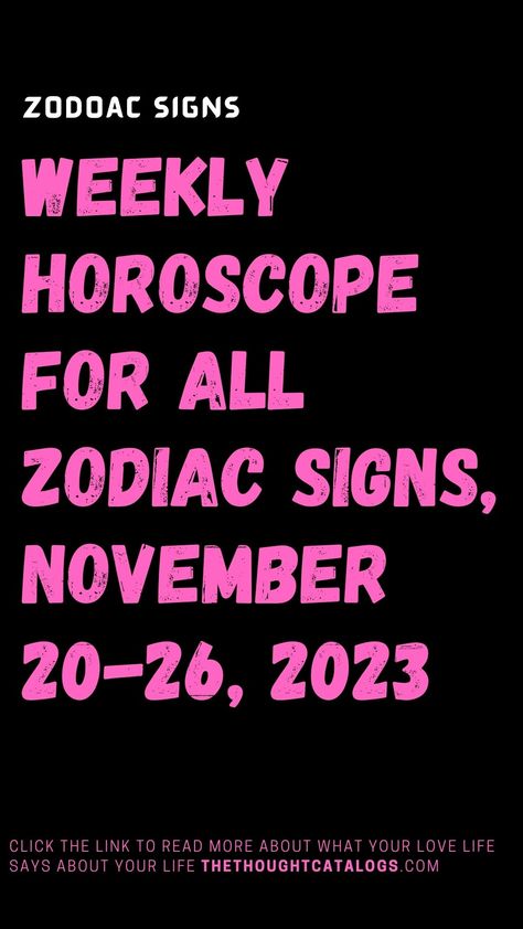 Weekly Horoscope For All Zodiac Signs, November 20-26, 2023 Zodiac Signs Love, Zodiac Love Compatibility, Astrology Today, Horoscope Love Matches, Zodiac Journal, Zodiac Signs Months, Knights Of The Zodiac, Weekly Horoscope, Zodiac Signs Dates