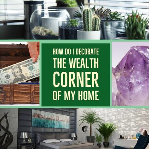 How Should I Decorate the Wealth Corner of My Home Feng Shui Wealth Corner, Money Corner, Feng Shui Dicas, Wealth Corner, Feng Shui Rules, Health Corner, Feng Shui Money, How To Feng Shui Your Home, Feng Shui Design