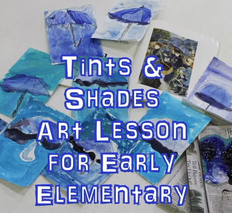 Art Activities For Elementary, Art Lessons Kindergarten, Tint And Shade, Color Theory Art Lessons, Easy Art Lessons, Primary School Art, Kindergarten Art Lessons, First Grade Art, Color Lessons