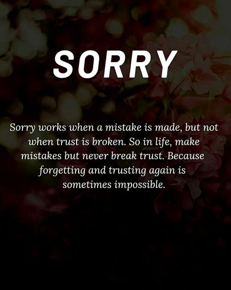 Sorry works when a mistake is made, but not when trust is broken. So in life make mistakes but never break trust. Because forgetting and trusting again is sometimes impossible. How Can I Ever Trust You Again, Never Break Trust Quotes, Losing Trust In Someone, When Someone Breaks Your Trust, When You Lose Trust In Someone, When Trust Is Broken Sorry Means Nothing, Broken Trust Captions, Trust Break Quotes, Broken Trust In Marriage