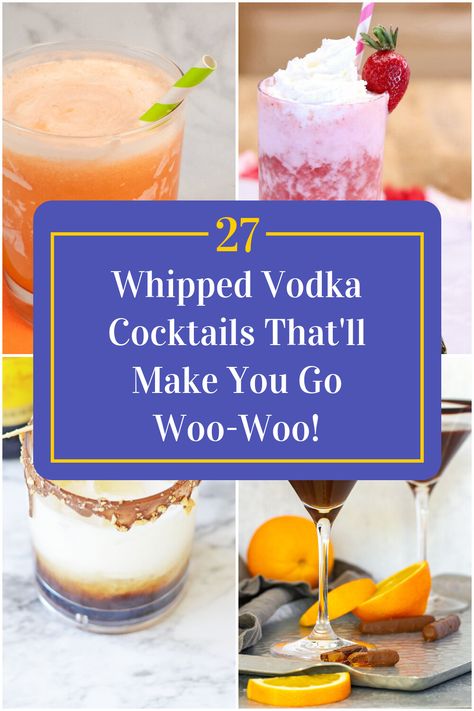 Collage of 4 whipped vodka cocktails. Whipped Cream Flavored Vodka Drinks, Drinks To Make With Whipped Vodka, Smirnoff Whipped Cream Vodka Drinks, Whipped Cream Vodka Recipes Cocktails, Drinks Made With Whipped Cream Vodka, Whipped Vodka Cocktails, Drinks With Whipped Vodka, Pinnacle Whipped Vodka Recipes, Whipped Cream Vodka Drinks