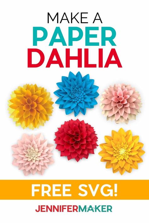 Multicolored paper dahlias on a white background linking to the free SVG. Flower Svg Free, Treehouse Kids, Cricut Flowers, Jennifer Maker, Paper Dahlia, Paper Flower Patterns, Cricut Tips, Rainbow Room, Paper Flowers Craft