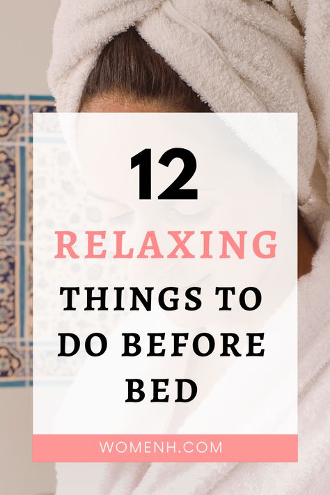 12 Ways to Unwind Before Bed and Improve Sleep - WomenH.com Unwind Before Bed, Sleep Improvement, Things To Do Before Bed, Ways To Unwind, What Helps You Sleep, Relaxing Things To Do, How Can I Sleep, Ways To Sleep, Sleep Remedies