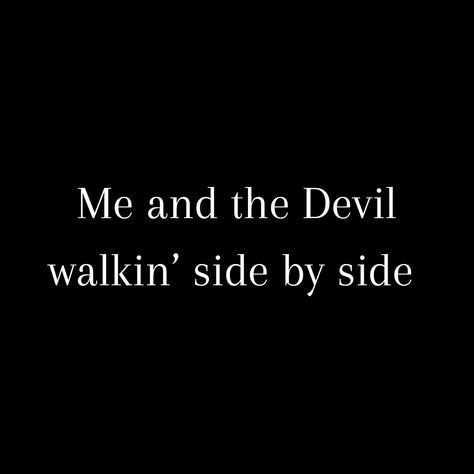 Me and the Devil by Soap&Skin Satanic Quotes, Devil Love, Me And The Devil, Demonic Quotes, Devil Quotes, Mary Winchester, Books 2024, New Gods, Witchy Woman