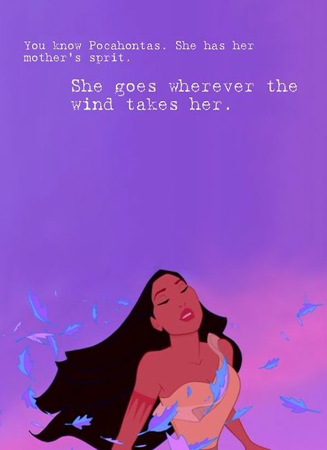 Pocahontas Wherever The Wind Takes Me Tattoo, Pocahontas Quotes, Paint Feathers, Pocahontas Tattoo, Disney Nerd, Disney Pocahontas, Princesa Disney, Quotes Disney, Disney Tattoos