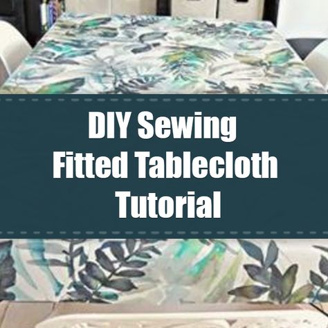 Diy Tablecloth, Fitted Table Cover, Fitted Tablecloths, Home Management, Easy To Sew, Daughter Quotes, Cleaning Schedule, Facebook Image, Paint Colors For Home