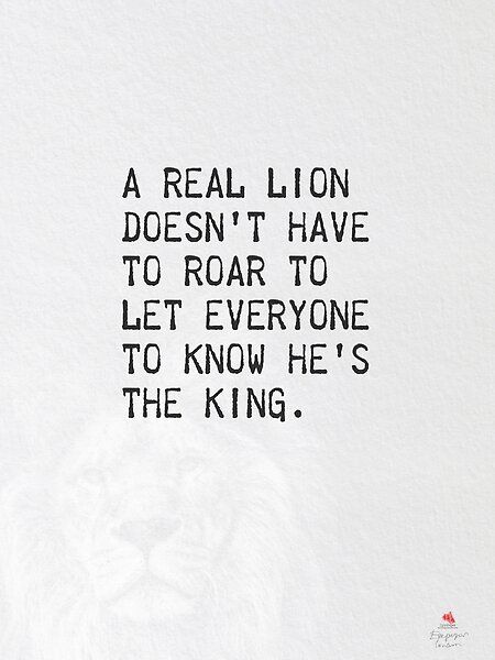 A Lion Doesnt Have To Prove Hes A Lion, Lion King Quotes Wallpaper, Roar Quotes, Lion Memes, Good Memories Quotes, Lion Motivation, Lion King Quotes, Lion Roar, Hero Quotes