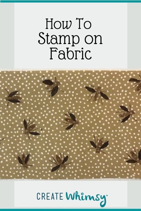 How to Stamp on Fabric | Create Whimsy How To Stamp On Fabric, Stamp Printing Fabric, Fabric Stamping Diy, Stamp On Fabric, Fabric Techniques, Fabric Stamp, Stamping Textiles, Print On Fabric, Vinyl Tablecloth