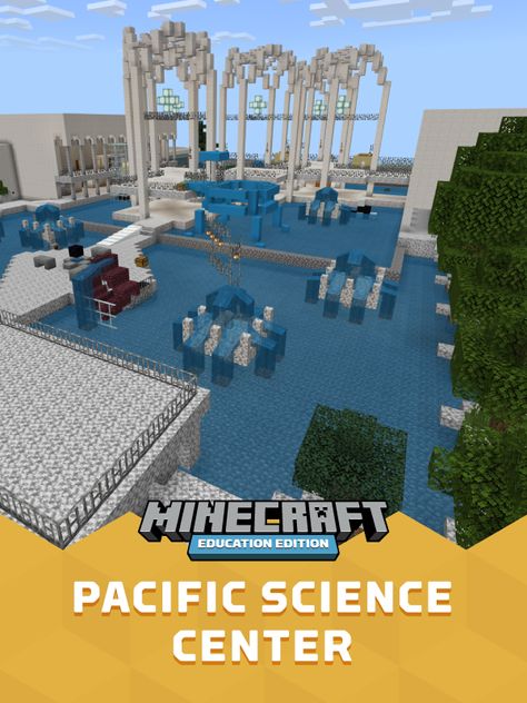 The courtyard of the Pacific Science Center in Minecraft: Education Edition. Text reading "Pacific Science Center" Minecraft Education, Home Education, Science Center, Science Classroom, The Pacific, Minecraft, Create Your, Create Your Own, Science