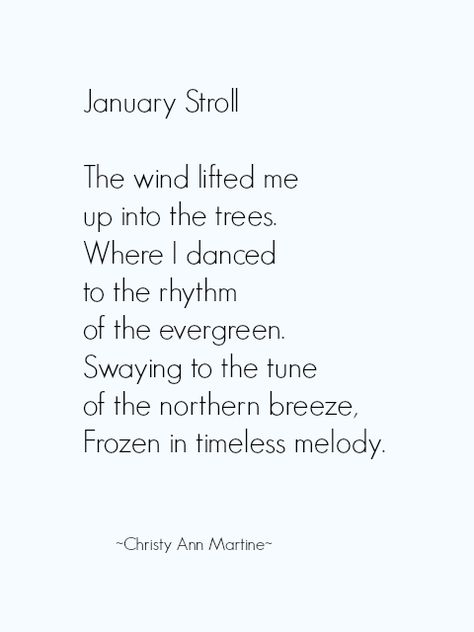 January Stroll ~ winter poem ~ Christy Ann Martine  #poem #winter Poem On Winter, Breeze Quotes, Poems About Snow, Embrace Change Quotes, January Poem, Personification Poems, Inspiring Poetry, Wind Poem, Poem About Wind