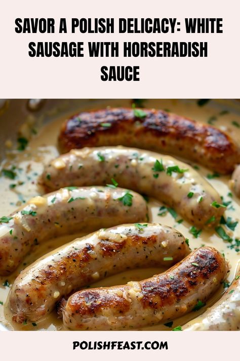 Polish White Sausage in Horseradish Sauce is a comforting and flavorful dish, perfect for family dinners or special occasions. Horseradish Recipes, White Sausage, Kielbasa Recipes, Polish Sausage, Sausage Dishes, Horseradish Sauce, Simple Green Salad, Dinner Party Menu, How To Cook Sausage