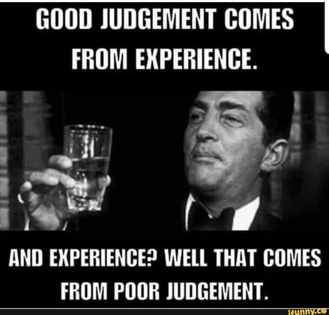 GOOD JUDGEMENT GOMES I FROM EXPERIENCE. AND EXPERIENCE? Will THM GOMES FROM POOH JUDGEMENT. – popular memes on the site iFunny.co #winniethepooh #tvshows #good #judgement #gomes #from #experience #and #will #thm #pooh #pic Quotes Funny Life, Friday Quotes Funny, Great Inspirational Quotes, Funny Quotes Sarcasm, Quotes Thoughts, Funny Quotes For Teens, Its Friday Quotes, Life Quotes Love, Dean Martin