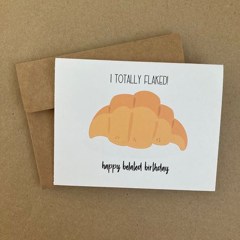 Birthday Puns, Clever Captions, Belated Birthday Card, Happy Belated Birthday, Pun Card, Belated Birthday, Busy Parents, Funny Birthday Cards, Brown Kraft