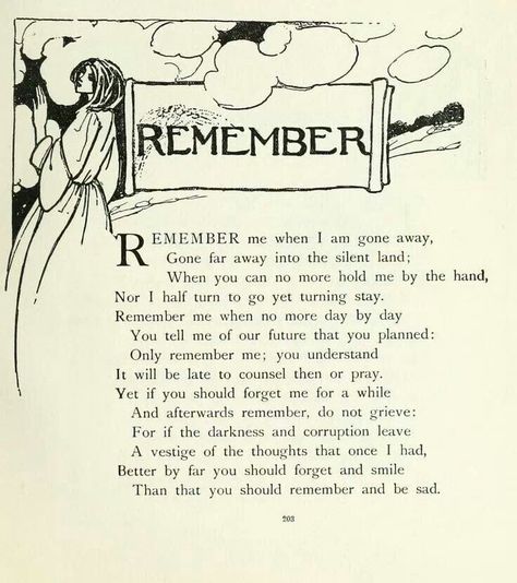 Remember me when I am gone away Christina Rossetti Poems, Lovely Poems, Michael Leunig, Heart Messages, Heartfelt Poetry, Wild Geese, Christina Rossetti, Rudyard Kipling, Mary Oliver