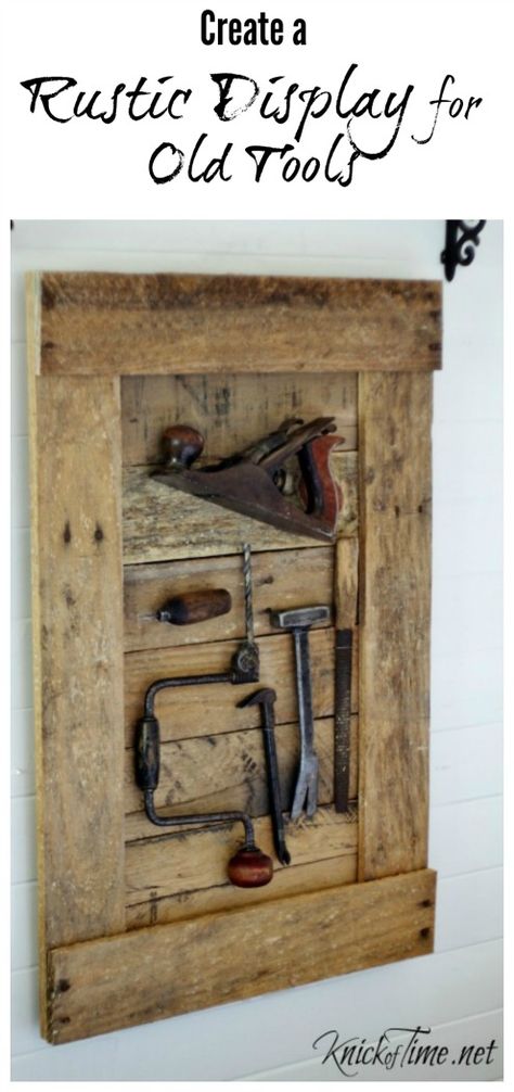 Create a rustic display for old tools or other family keepsakes. Tutorial by Knick of Time - contributor at My Repurposed Life. Office Paint, Rustic Ideas, Rustic Office, Farm Tools, Antique Tools, Repurposed Items, Rustic Colors, Rustic Theme, Family Keepsakes