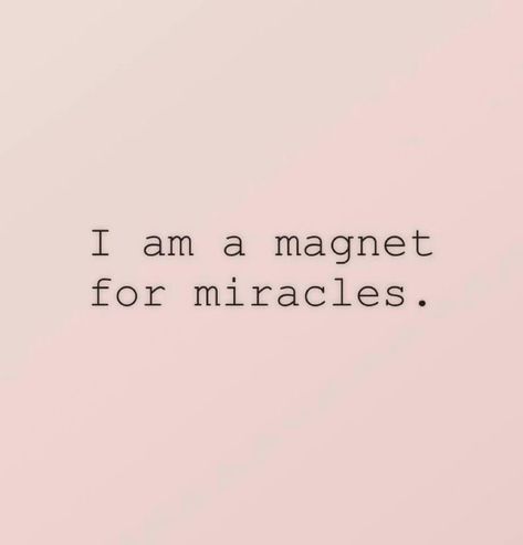 Everything Is Good Quotes, I Attract Miracles, Everything Works Out In My Favor, Manifesting Self Love, Miracles Aesthetic, Miracles Affirmations, Miracle Affirmations, I Am A Magnet, Manifesting Quotes