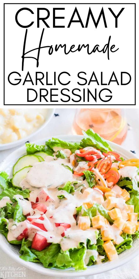 Rich, creamy homemade garlic salad dressing over salad in white bowl. Creamy Garlic Salad Dressing Recipes, Simple Creamy Salad Dressing, Homemade Garlic Dressing, Creamy Mayo Dressing, Creamy Garlic Dressing Restaurant, Basque Garlic Salad Dressing, Creamy Aloha Dressing, Cream Cheese Salad Dressing, Sweet Vinegarette Dressing