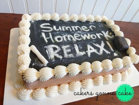 End Of School Year Cake, End Of School Cake, Cake For A Teacher, Teacher Cakes, School Cake, End Of School Year, End Of School, End Of Year, Themed Cakes