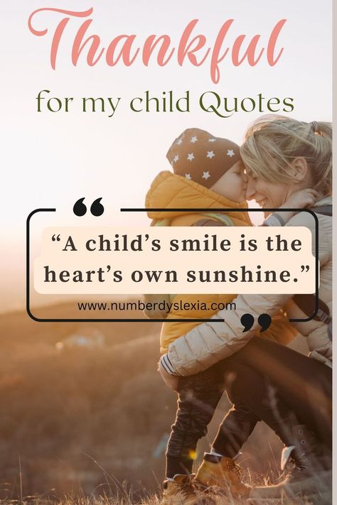 Childs Laughter Quotes, Thankful For My Kids Quotes, Children Quotes Inspirational, I Love My Parents Quotes, My Child Quotes, Inspirational Quotes For Children, Thankfulness Quotes, Quotes About Your Children, Love Children Quotes