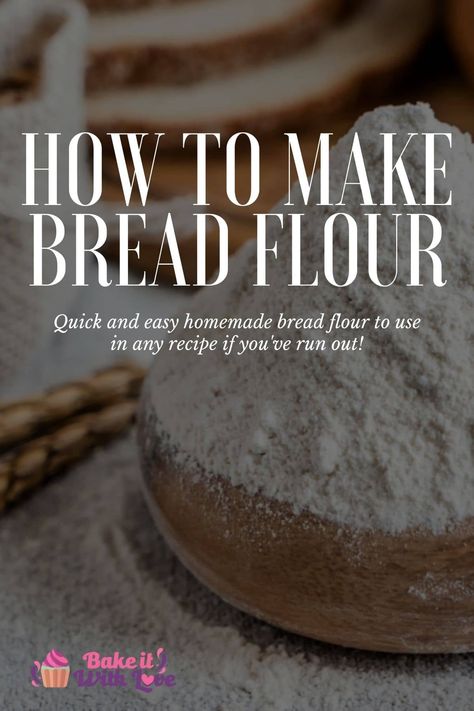 Homemade bread flour with vignette and text title overlay. Make Bread Flour From All Purpose Flour, Bread All Purpose Flour, Bread Recipe With All Purpose Flour, How To Make Bread Flour From All Purpose, Bread Flour Vs All Purpose Flour, Bread With All Purpose Flour, Diy Bread Flour, Homemade Bread Flour Recipe, Recipes Using Bread Flour