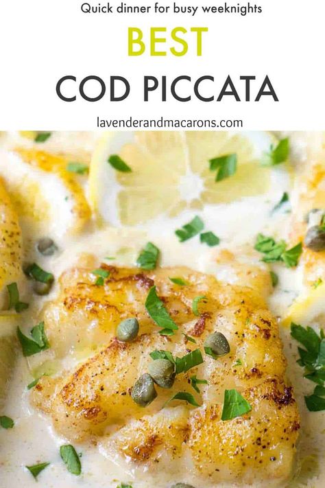 Cod Piccata (Delicious, Easy Cod Fillet Recipe) - Lavender & Macarons Cod Piccata Recipe, Cod Piccata, Cod Fillet Recipes, Piccata Sauce, Cod Fish Recipes, Seafood Dinner Recipes, Veal Recipes, Fish Dinner Recipes, Delicious Seafood Recipes