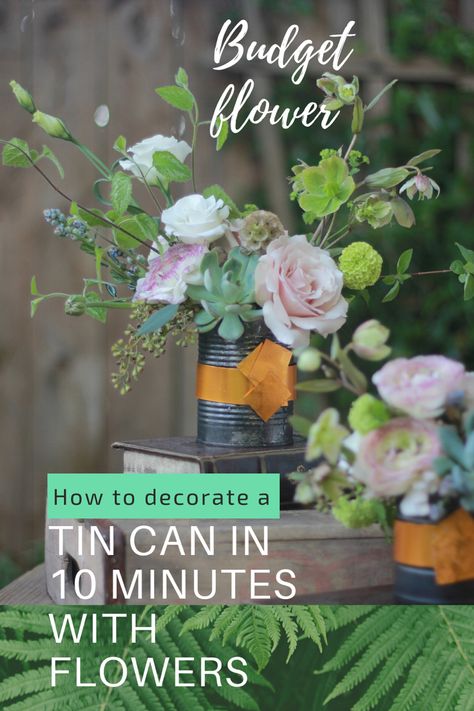 Tin Can Flower Arrangements, Aluminum Can Flowers, How To Make Juice, Budget Flowers, Flower Arragement, Tin Can Flowers, Posy Flower, Tin Flowers, Bloom Where You Are Planted